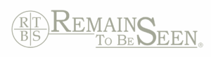 Remains To Be Seen